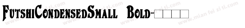 FutshiCondensedSmall Bold字体转换